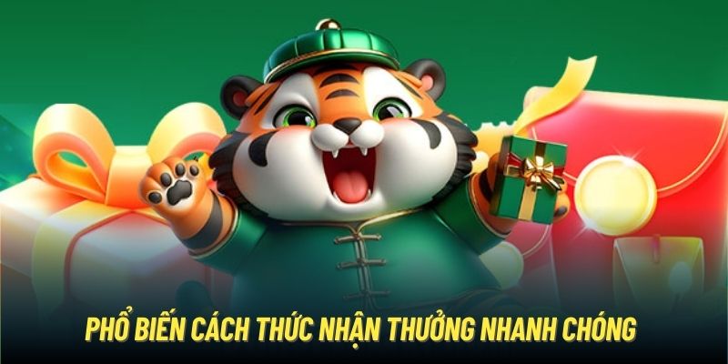 Phổ biến cách thức nhận thưởng nhanh chóng