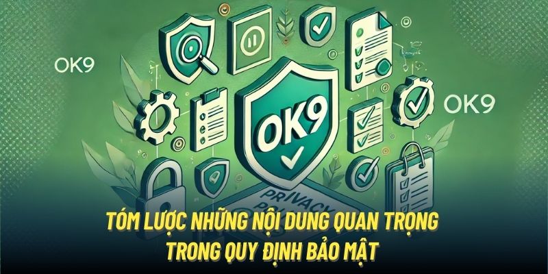 Tóm lược những nội dung quan trọng trong quy định bảo mật